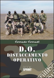 D.O. Distaccamento operativo. E-book. Formato PDF ebook di Corrado Corradi