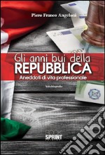 Gli anni bui della Repubblica. E-book. Formato EPUB ebook