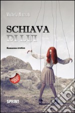 Schiava di lui. E-book. Formato EPUB ebook