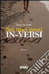 Sui miei passi in-versi. E-book. Formato EPUB ebook