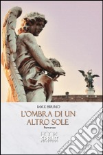 L'ombra di un altro sole. E-book. Formato EPUB ebook