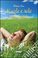 Nuvole e sole sul cuore. E-book. Formato EPUB ebook