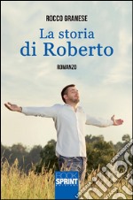 La storia di Roberto. E-book. Formato EPUB ebook