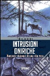 Intrusioni oniriche. Racconti visionari di una vita vera. E-book. Formato PDF ebook