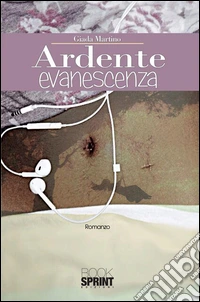 Ardente evanescenza. E-book. Formato EPUB ebook