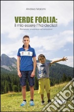 Verde foglia: il mio essere l'ha deciso!. E-book. Formato EPUB ebook