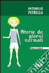 Storie da giorni normali. E-book. Formato EPUB ebook