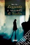 Leggende e racconti di Sicilia. E-book. Formato EPUB ebook di Pietro Miceli
