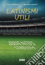 Latinismi utili. E-book. Formato PDF ebook