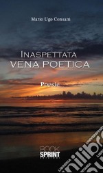 Inaspettata vena poetica. E-book. Formato EPUB ebook