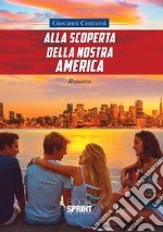 Alla scoperta della nostra America. E-book. Formato EPUB ebook