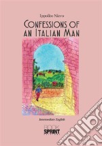 Confessions of an Italian Man (Ippolito Nievo). E-book. Formato PDF ebook