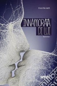Innamorata di lui. E-book. Formato EPUB ebook