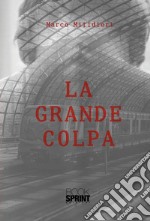 La grande colpa. E-book. Formato EPUB ebook