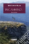 In cammino.... E-book. Formato EPUB ebook di Emilio Giovanni Paparo