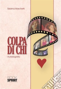 Colpa di chi?: 98. E-book. Formato EPUB ebook di Sabrina Marchetti