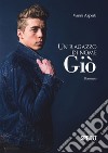 Un ragazzo di nome Giò. E-book. Formato EPUB ebook di Vanni Asperti