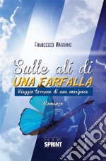 Sulle ali di una farfalla. E-book. Formato EPUB ebook