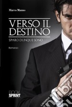 Verso il destino. E-book. Formato EPUB ebook