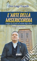 L'arte della misericordia. E-book. Formato EPUB ebook