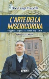 L'arte della misericordia. E-book. Formato EPUB ebook di Don Luigi Trapelli