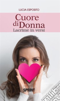 Cuore di donna. E-book. Formato EPUB ebook di Lucia Esposito