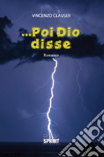 ...Poi Dio disse. E-book. Formato EPUB ebook