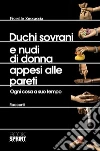 Duchi sovrani e nudi di donna appesi alle pareti. E-book. Formato EPUB ebook di Fiorello Zuccaccia