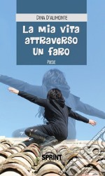 La mia vita attraverso un faro. E-book. Formato EPUB ebook