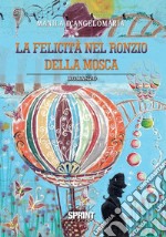 La felicità nel ronzio della mosca. E-book. Formato EPUB ebook