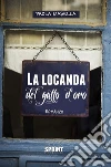 La locanda del gatto d'oro. E-book. Formato EPUB ebook di Paola Masella