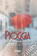 Pioggia - Un dinamico attrito. E-book. Formato EPUB ebook