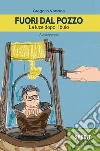 Fuori dal pozzo. E-book. Formato EPUB ebook di Gregorio Versace