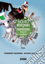  60/40 Mercenarii e Proprietarii. E-book. Formato EPUB ebook