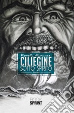 Ciliegine sotto spirito. E-book. Formato EPUB ebook