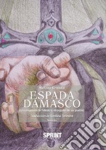 Espada Damasco - La conquista de Toledo y el orgullo de su pueblo. E-book. Formato EPUB ebook