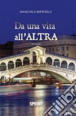 Da una vita all'altra. E-book. Formato EPUB