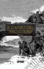 Il canto del mio cuore. E-book. Formato EPUB ebook