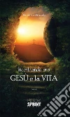 Incontrando ora Gesù e la vita. E-book. Formato EPUB ebook di Fiorenzo Briccola