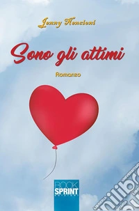 Sono gli attimi. E-book. Formato EPUB ebook