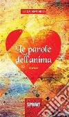 Le parole dell&apos;anima. E-book. Formato EPUB ebook