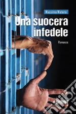 Una suocera infedele. E-book. Formato EPUB ebook