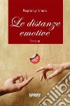 Le distanze emotive. E-book. Formato EPUB ebook di Pimpi Arrigo Vittorio