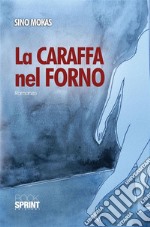 La caraffa nel forno. E-book. Formato EPUB ebook