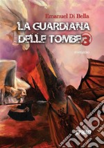 La guardiana delle tombe 3. E-book. Formato EPUB ebook