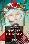 Prima o poi in una favola. E-book. Formato EPUB ebook