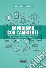 Impariamo con l&apos;ambiente. E-book. Formato EPUB