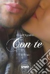 Con te. E-book. Formato EPUB ebook di Anna D&apos Agostino