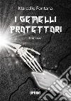 I gemelli protettori. E-book. Formato EPUB ebook di Marcello Fontana