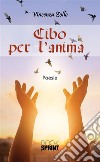 Cibo per l'anima. E-book. Formato EPUB ebook di Vincenza Zollo